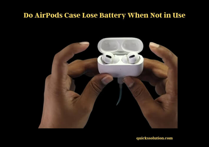do airpods case lose battery when not in use