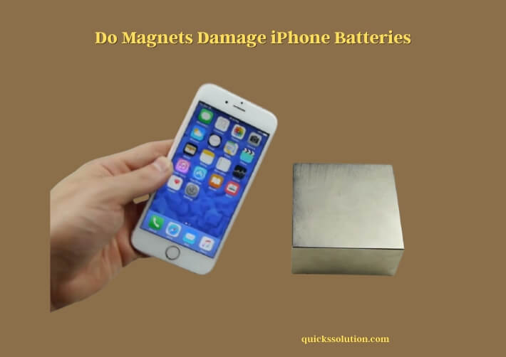 do magnets damage iphone batteries
