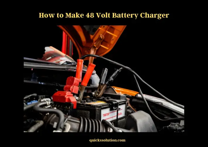 how to make 48 volt battery charger