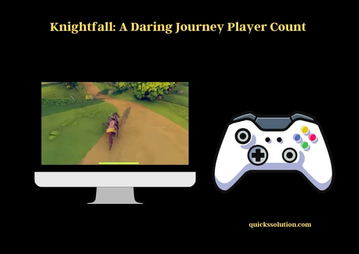knightfall a daring journey player count