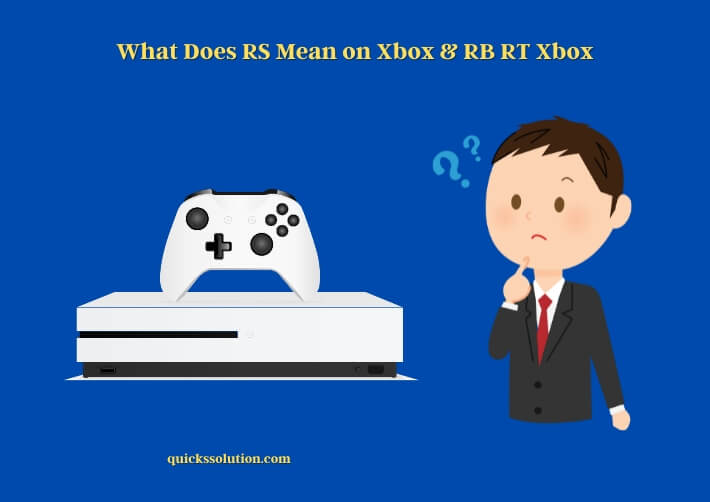 what does rs mean on xbox & rb rt xbox