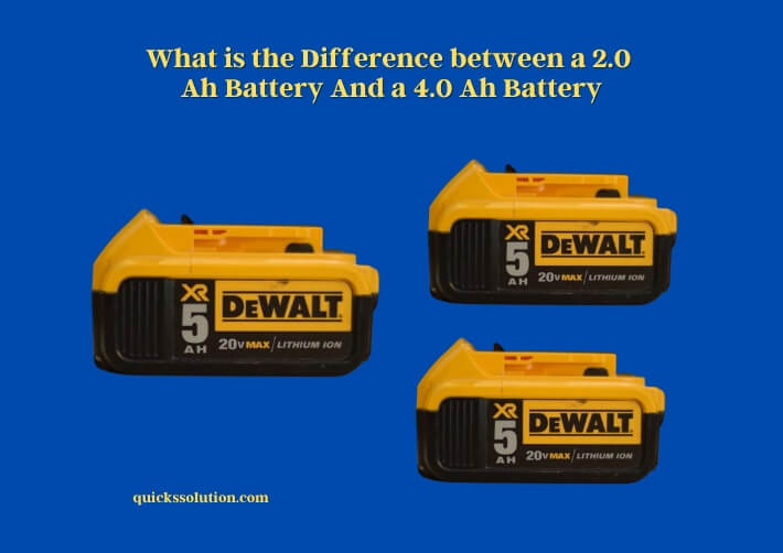 what is the difference between a 2.0 ah battery and a 4.0 ah battery
