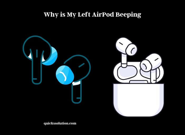 why is my left airpod beeping