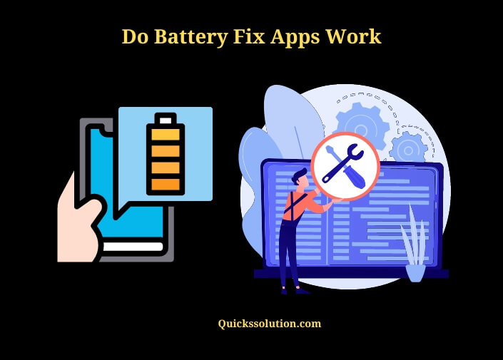 Do Battery Fix Apps Work? (Is It Actually Work)