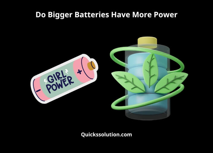do bigger batteries have more power