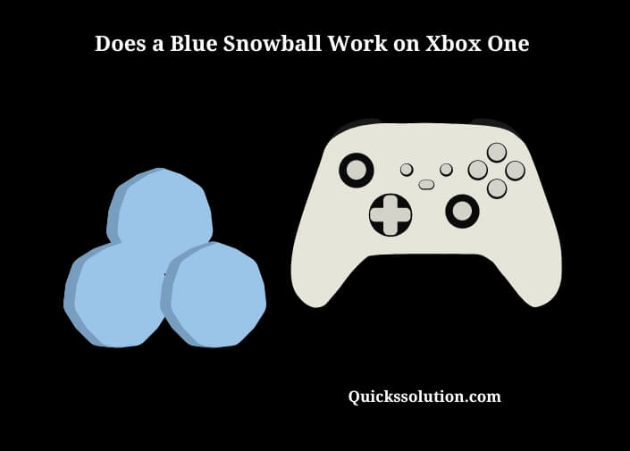 does a blue snowball work on xbox one