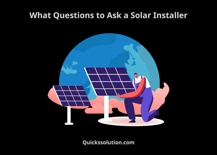 what questions to ask a solar installer