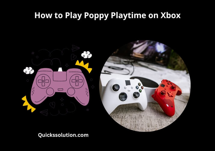 how to play poppy playtime on xbox