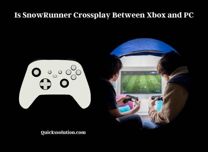 is snowrunner crossplay between xbox and pc