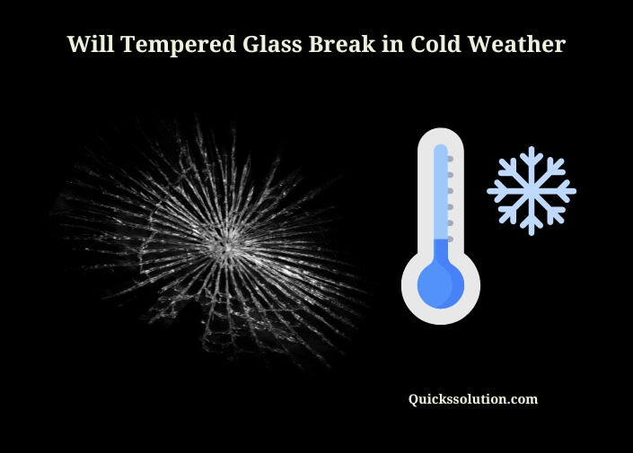will tempered glass break in cold weather (1)