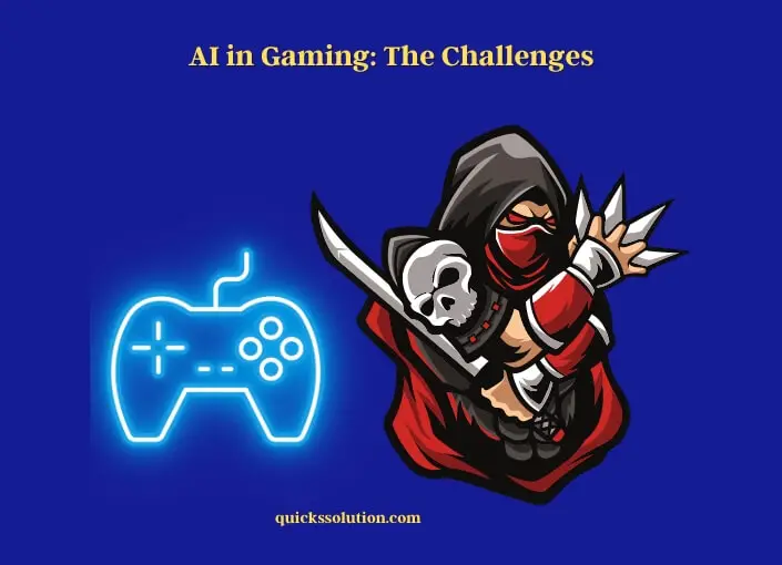 ai in gaming the challenges
