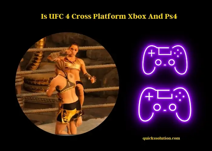 is ufc 4 cross platform xbox and ps4