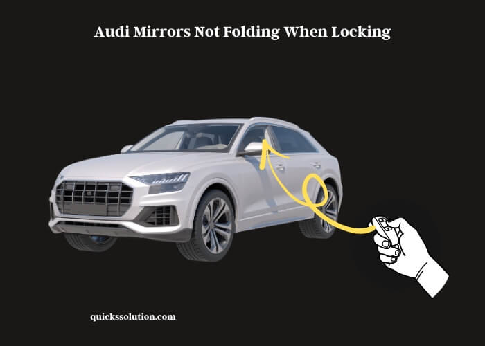 audi mirrors not folding when locking