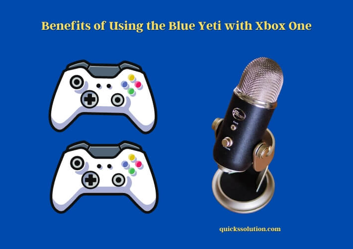 benefits of using the blue yeti with xbox one