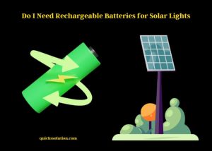 do i need rechargeable batteries for solar lights (1)