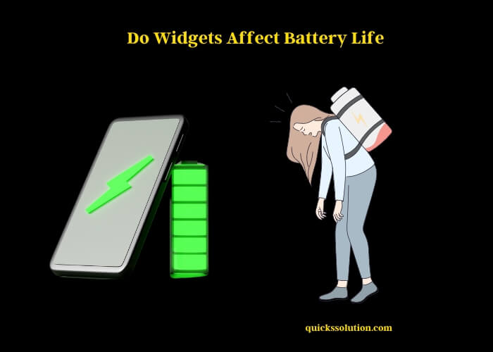 do widgets affect battery life