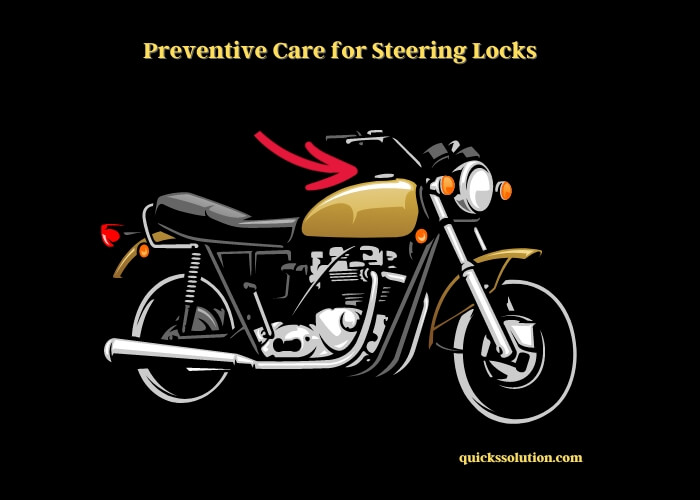 preventive care for steering locks
