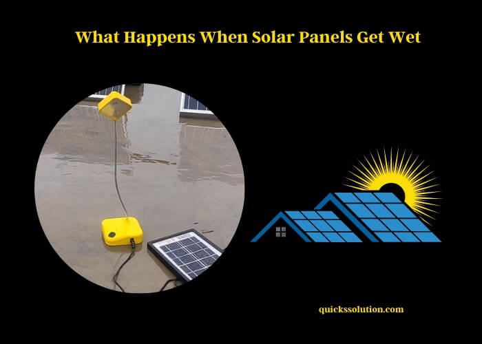 what happens when solar panels get wet