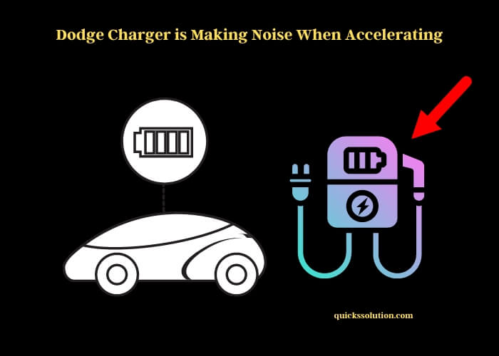 dodge charger is making noise when accelerating