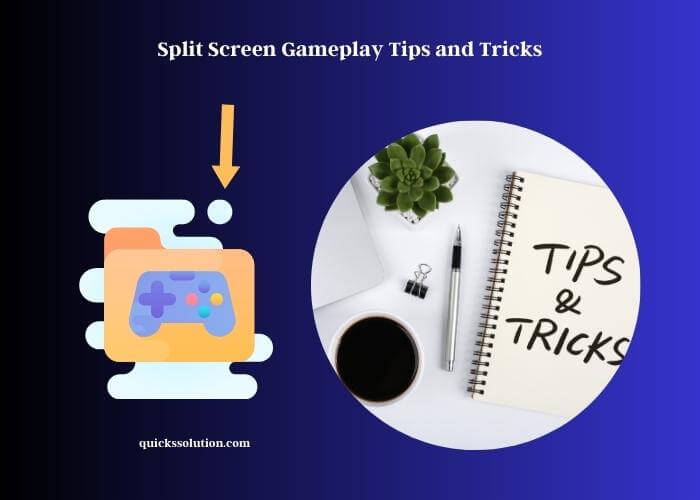 split screen gameplay tips and tricks