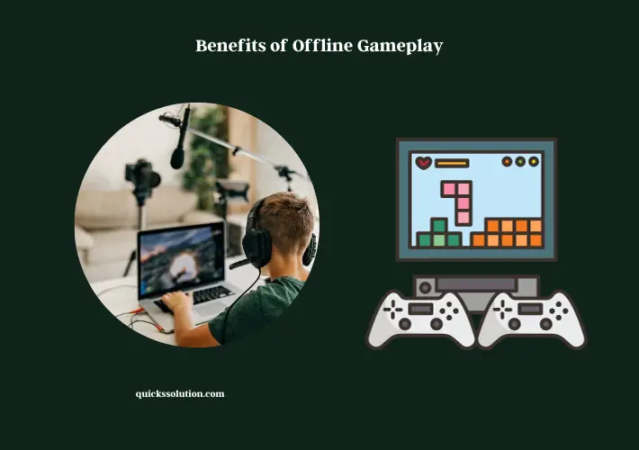 benefits of offline gameplay