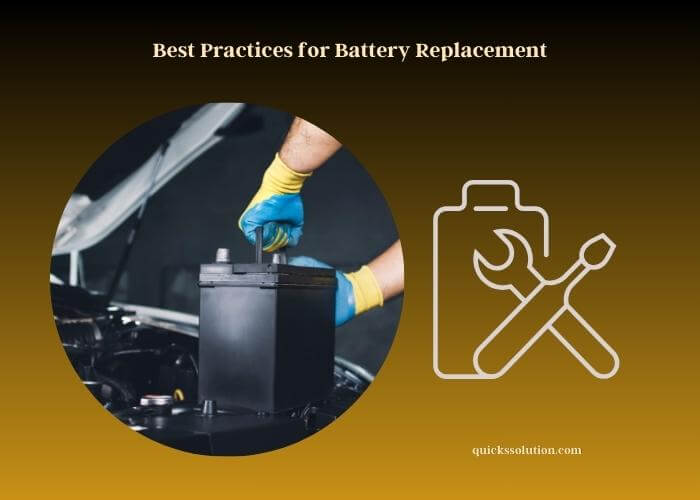 best practices for battery replacement