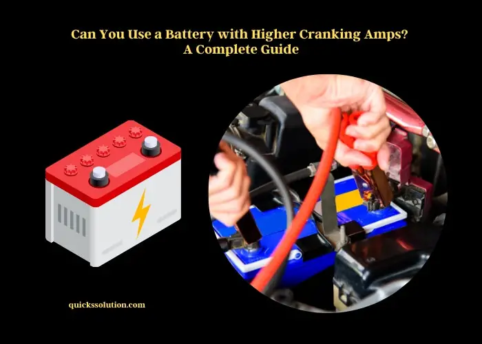 can you use a battery with higher cranking amps a complete guide (1)