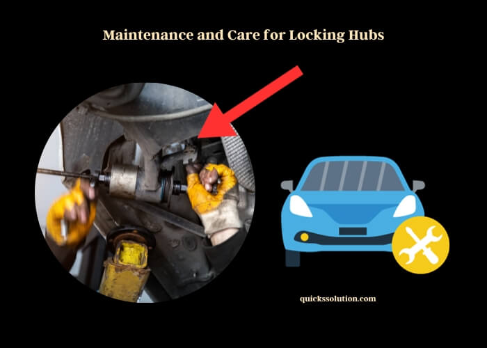 maintenance and care for locking hubs