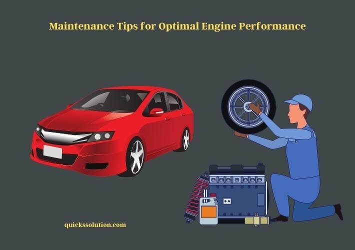 maintenance tips for optimal engine performance