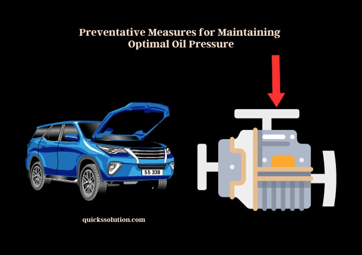 preventative measures for maintaining optimal oil pressure