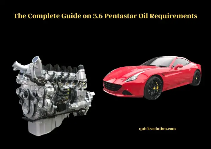 the complete guide on 3.6 pentastar oil requirements
