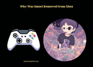 why was omori removed from xbox