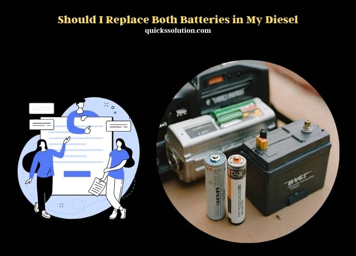 should i replace both batteries in my diesel